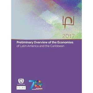 Preliminary overview of the economies of Latin America and the Caribbean 2017, Paperback - *** imagine