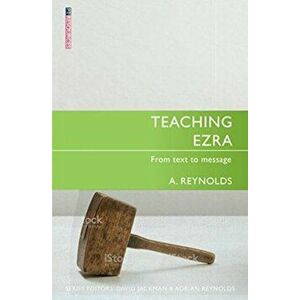 Teaching Ezra. From Text to Message, Paperback - Adrian Reynolds imagine
