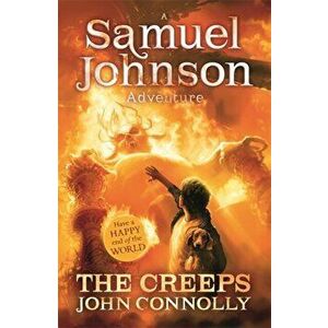 Creeps. A Samuel Johnson Adventure: 3, Paperback - John Connolly imagine
