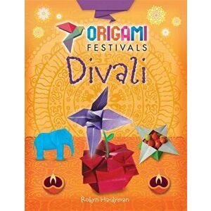 Origami Festivals: Divali, Paperback - Robyn Hardyman imagine