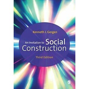 Invitation to Social Construction, Paperback - Kenneth J. Gergen imagine