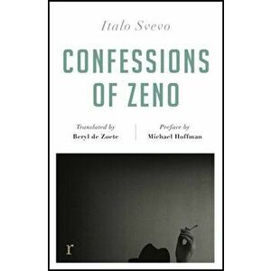 Confessions of Zeno (riverrun editions). a beautiful new edition of the Italian classic, Paperback - Italo Svevo imagine