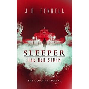 Sleeper: The Red Storm, Hardback - J. D. Fennell imagine