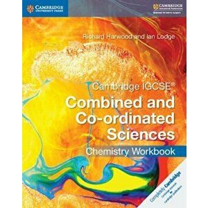 Cambridge IGCSE (R) Combined and Co-ordinated Sciences Chemistry Workbook, Paperback - Ian Lodge imagine
