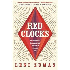 Red Clocks, Paperback - Leni Zumas imagine