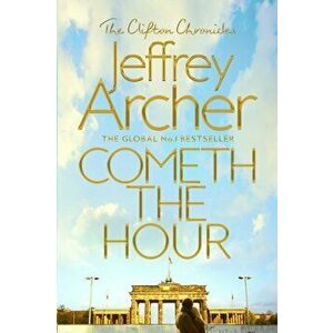 Cometh the Hour, Paperback - Jeffrey Archer imagine
