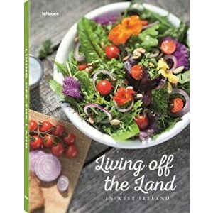Living Off the Land: Ireland's Kitchen, Hardback - Kitchen Irelands imagine