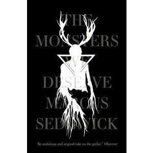 Monsters We Deserve, Paperback - Marcus Sedgwick imagine