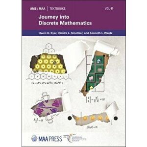 Journey into Discrete Mathematics, Hardback - Kenneth L. Wantz imagine