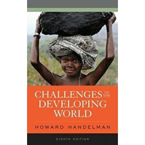 Challenges of the Developing World, Paperback - Howard Handelman imagine