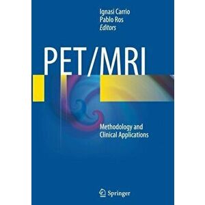 PET/MRI. Methodology and Clinical Applications, Paperback - *** imagine