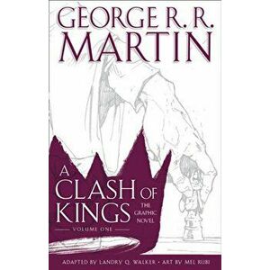 Clash of Kings: Graphic Novel, Volume One, Hardback - George R. R. Martin imagine