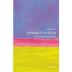 Synaesthesia: A Very Short Introduction, Paperback - Julia Simner imagine