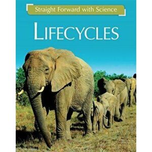 Straight Forward with Science: Life Cycles, Paperback - Peter Riley imagine