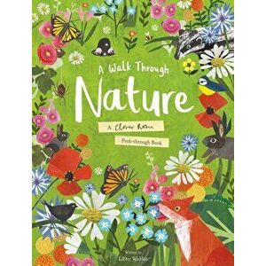 Walk Through Nature. A Clover Robin Peek-Through Book, Hardback - Libby Walden imagine