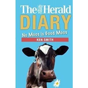 Herald Diary 2018. No moos is good moos, Paperback - Ken Smith imagine