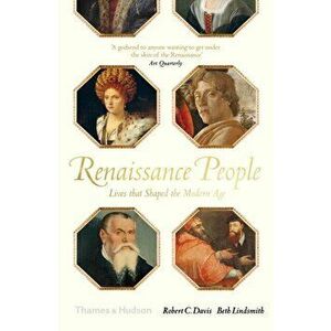 Renaissance People. Lives that Shaped the Modern Age, Paperback - Robert C. Davis imagine