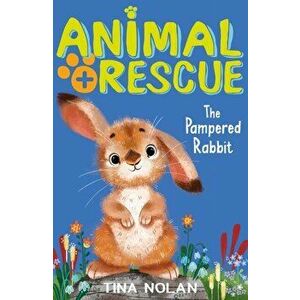 Pampered Rabbit, Paperback - Tina Nolan imagine