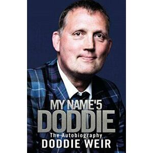 My Name'5 Doddie. The Autobiography, Hardback - Doddie Weir imagine