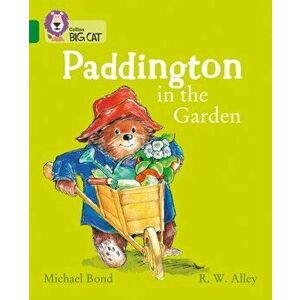 Paddington in the Garden. Band 15/Emerald, Paperback - Michael Bond imagine