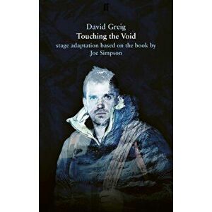 Touching the Void, Paperback - David Greig imagine