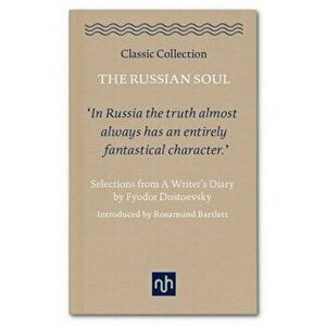 Russian Soul: Selections from a Writer's Diary, Hardback - Fyodor Dostoevsky imagine