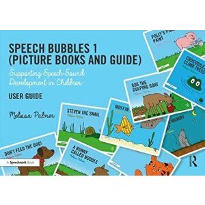 Speech Bubbles 1 User Guide. Supporting Speech Sound Development in Children, Paperback - Melissa Palmer imagine