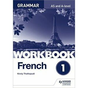 French A-level Grammar Workbook 1, Paperback - Kirsty Thathapudi imagine