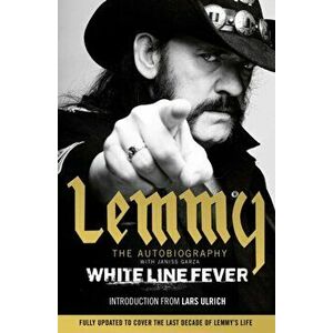 White Line Fever. Lemmy: The Autobiography, Paperback - Lemmy Kilmister imagine