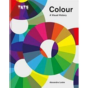 Tate: Colour: A Visual History, Hardback - Alexandra Loske imagine