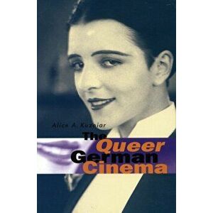 Queer German Cinema, Hardback - Alice A. Kuzniar imagine