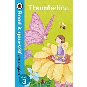 Thumbelina - Read it yourself with Ladybird: Level 3, Paperback - *** imagine