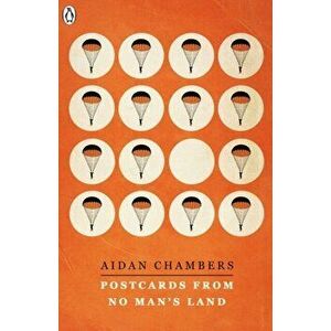 Postcards from No Man's Land, Paperback - Aidan Chambers imagine