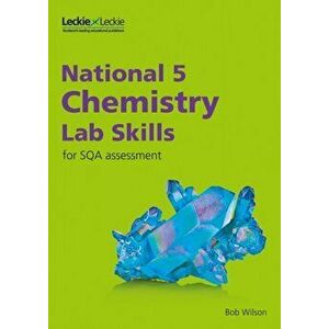 National 5 Chemistry Lab Skills for the revised exams of 2018 and beyond. Learn the Skills of Scientific Inquiry, Paperback - *** imagine
