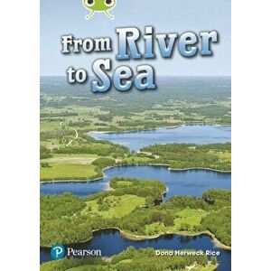 Bug Club Lime Plus A NF From River to Sea, Paperback - Dona Herweck Rice imagine