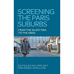 Screening the Paris Suburbs. From the Silent Era to the 1990s, Hardback - *** imagine