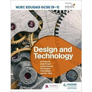 WJEC Eduqas GCSE (9-1) Design and Technology, Paperback - Jennifer Tilley imagine