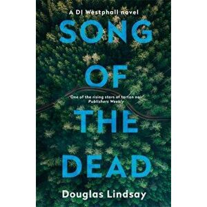 Song of the Dead. An eerie Scottish murder mystery (DI Westphall 1), Paperback - Douglas Lindsay imagine