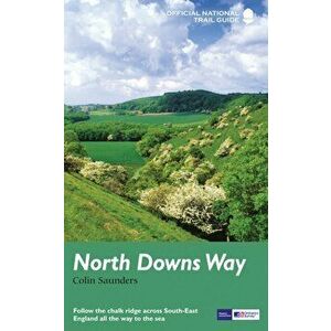 North Downs Way. National Trail Guide, Paperback - Colin Saunders imagine