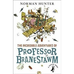Incredible Adventures of Professor Branestawm, Paperback - Norman Hunter imagine