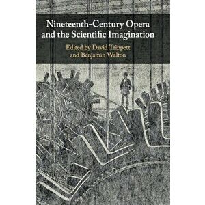 Nineteenth-Century Opera and the Scientific Imagination, Hardback - *** imagine
