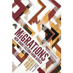 Migrations: New Short Fiction from Africa, Paperback - Sibongile Fisher imagine