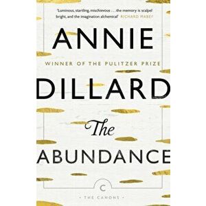 Abundance, Paperback - Annie Dillard imagine