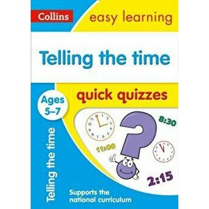 Telling the Time Quick Quizzes Ages 5-7, Paperback - *** imagine