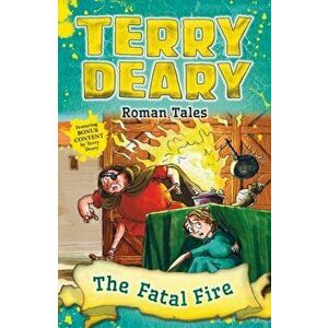 Roman Tales: The Fatal Fire, Paperback - Terry Deary imagine