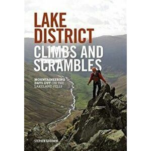 Lake District Climbs and Scrambles. Mountaineering days out on the Lakeland Fells, Paperback - Stephen Goodwin imagine