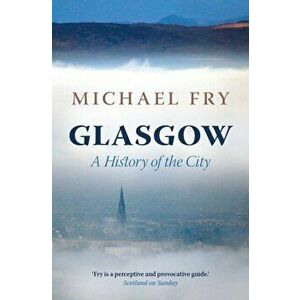 Glasgow, Hardback - Michael Fry imagine