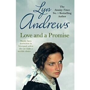Love and a Promise. A heartrending saga of family, duty and a terrible choice, Paperback - Lyn Andrews imagine