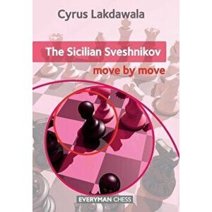 Sicilian Sveshnikov. Move by Move, Paperback - Cyrus Lakdawala imagine