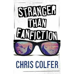 Stranger Than Fanfiction, Paperback - Chris Colfer imagine